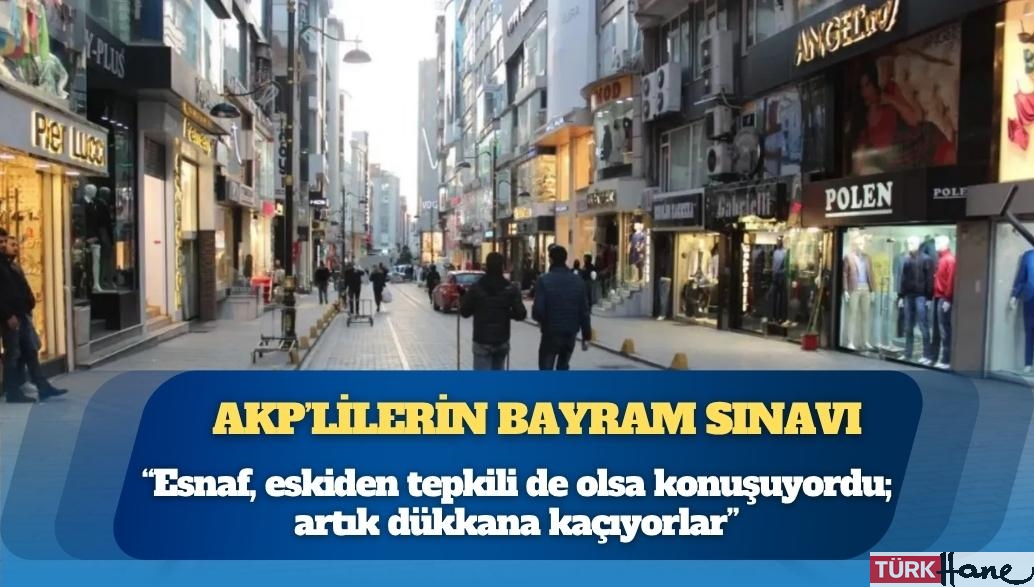 AKP’de “ekonomi” çıkmazı: Milletvekilleri, “Esnaf, eskiden tepkili de olsa konuşuyordu; artık dükk