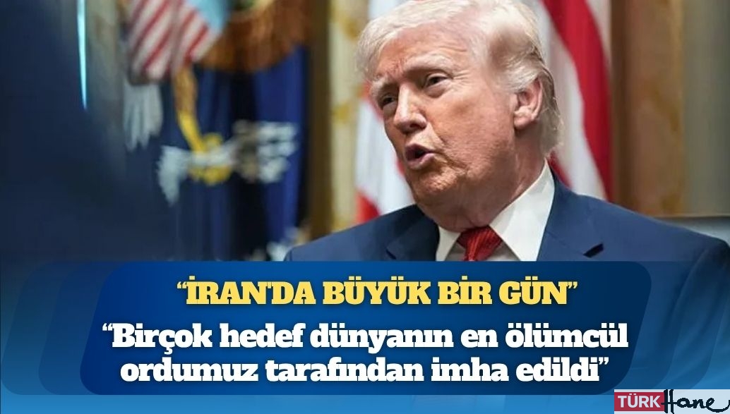 Trump: İran’da büyük bir gün; uzun süredir aranan birçok hedef dünyanın en ölümcül muhteşem ordumuz tarafında