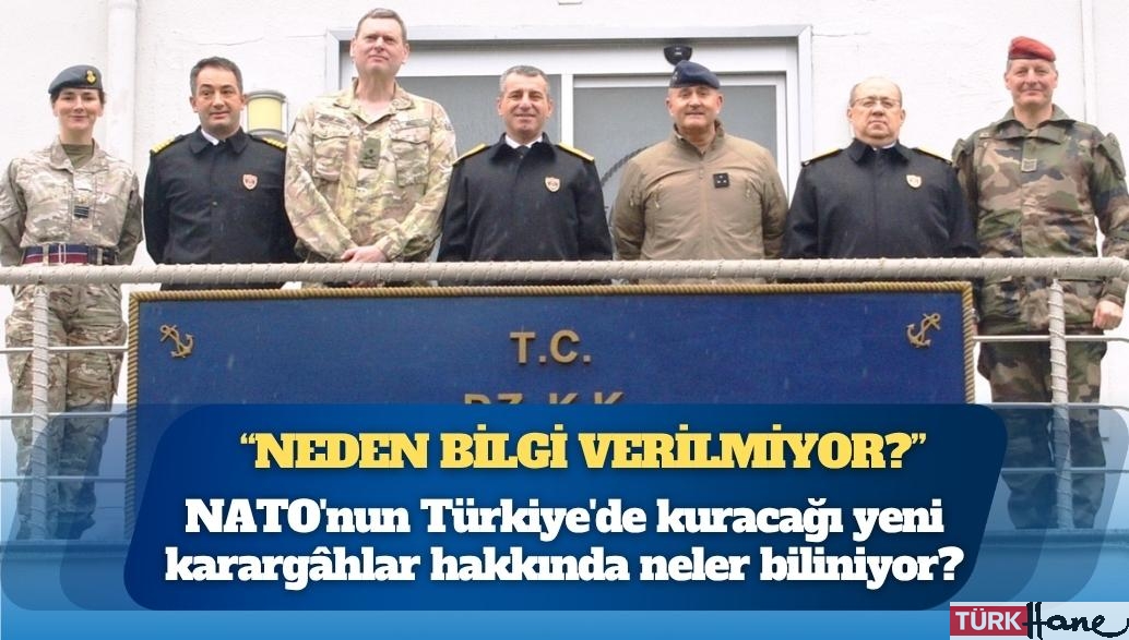 NATO’nun Türkiye’de kuracağı yeni karargâhlar hakkında neler biliniyor?
