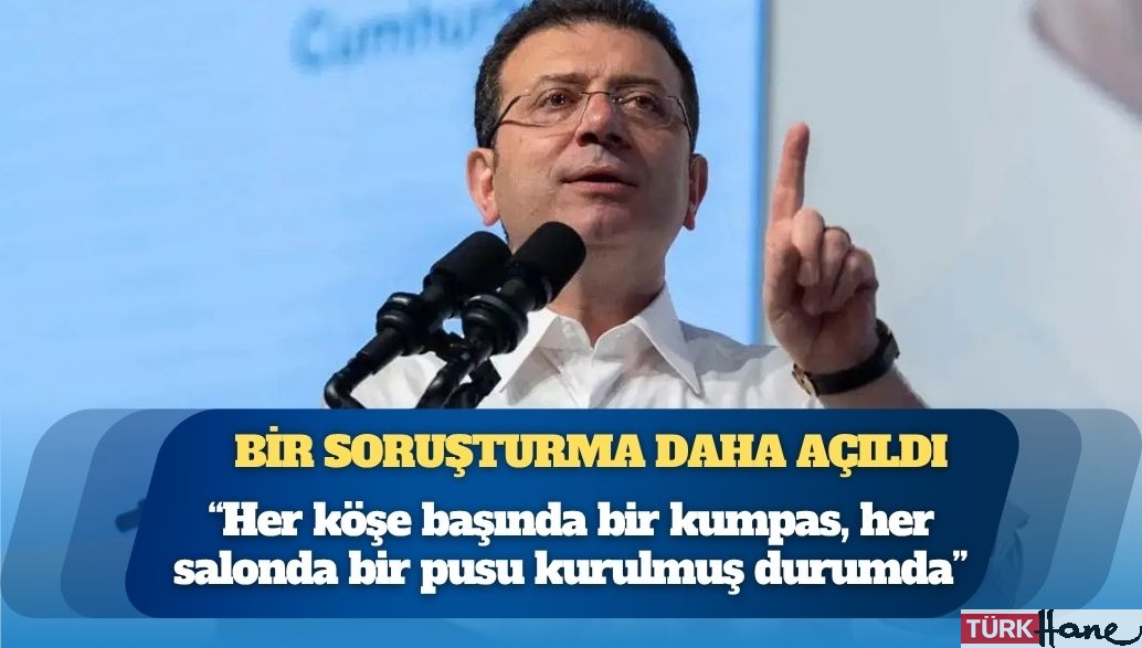 Bilirkişi savunması sonrası İmamoğlu’na bir soruşturma daha açıldı