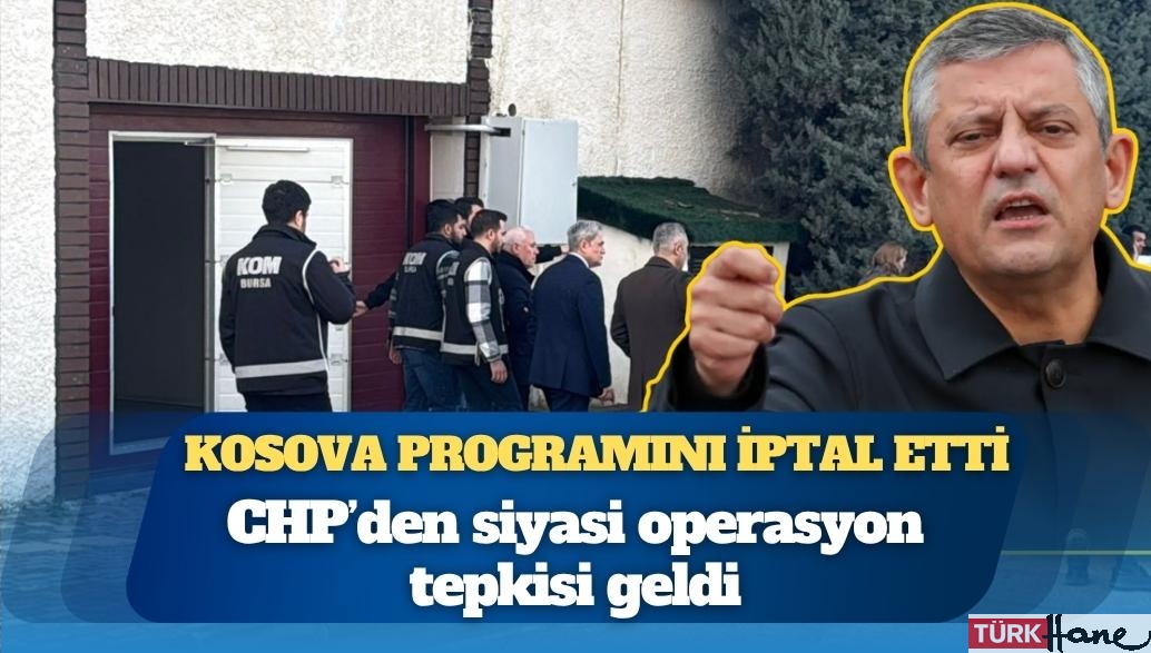 Özgür Özel Kosova programını iptal etti; CHP’den siyasi operasyon tepkisi geldi