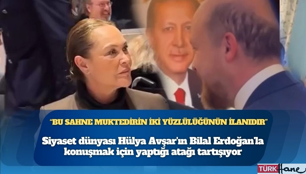 Hülya Avşar, Bilal Erdoğan’ı önce izledi sonra yanına koştu: “Bu sahne muktedirin iki yüzlülüğünün ilan