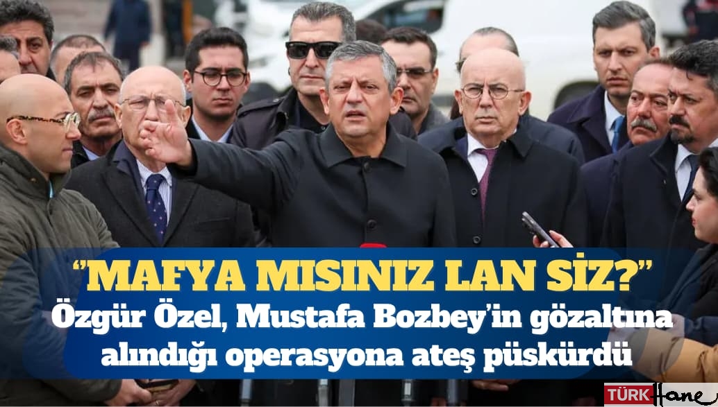 CHP Genel Başkanı Özgür Özel: 31 Mart günü yapıyor ya, mafya mısınız lan siz?