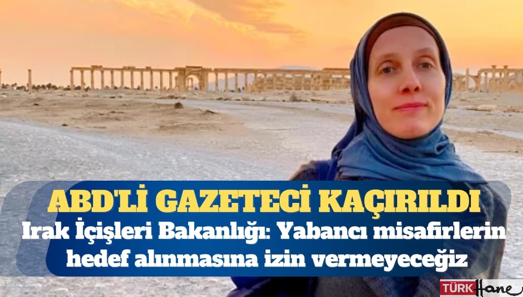 Irak’ta ABD’li gazeteci Shelly Kittleson kaçırıldı